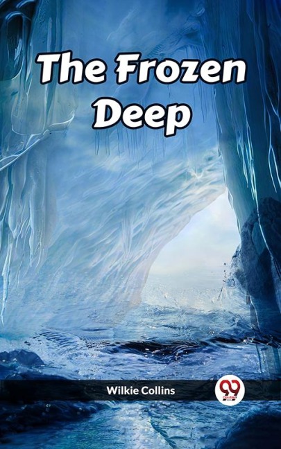 The Frozen Deep - Wilkie Collins