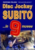 Disc Jockey Subito ...in 9 Mosse - Peppino Pelosi