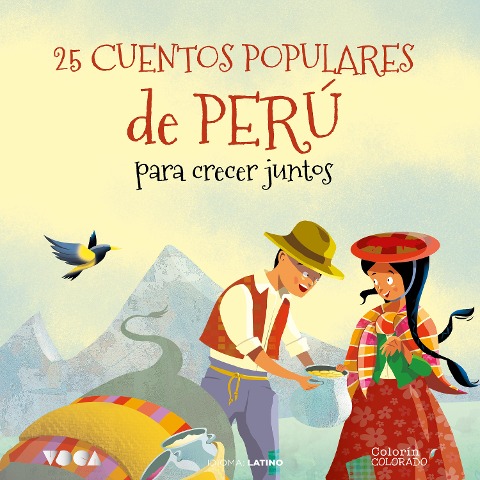 25 Cuentos Populares de Perú para Crecer Juntos - José Morán Orti, Tradición Popular, Voca Editorial