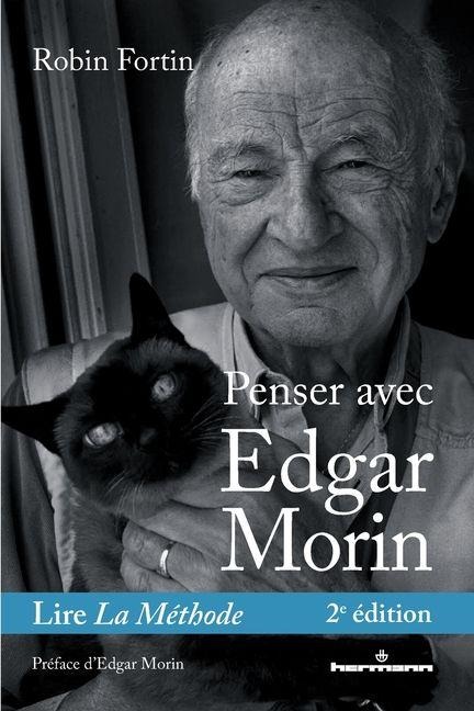 Penser avec Edgar Morin - Robin Fortin
