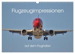 Flugzeugimpressionen auf dem Flughafen (Wandkalender 2025 DIN A3 quer), CALVENDO Monatskalender - Matthias Merz