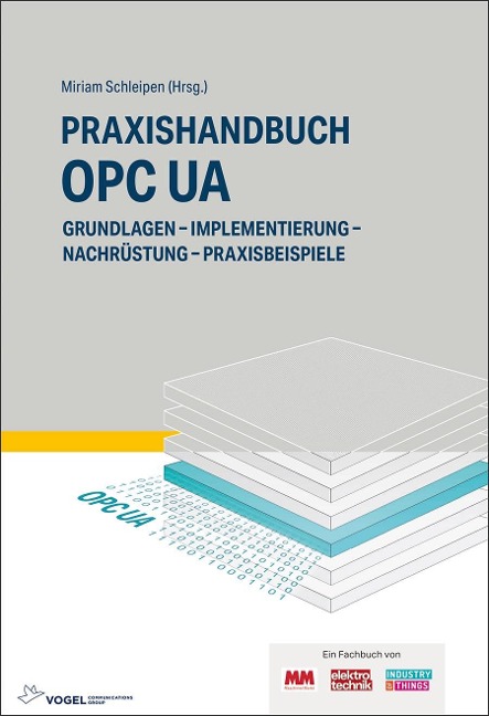 Praxishandbuch OPC UA - Jan Bajorat, Reinhold Dix, Andreas Gössling, Martin Plank, Olaf Sauer