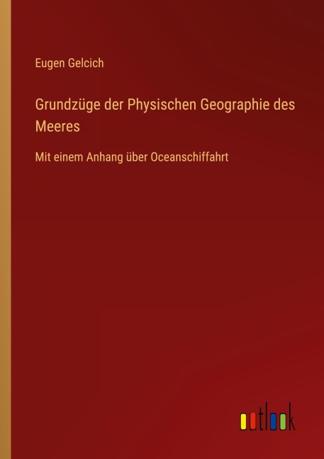 Grundzüge der Physischen Geographie des Meeres - Eugen Gelcich