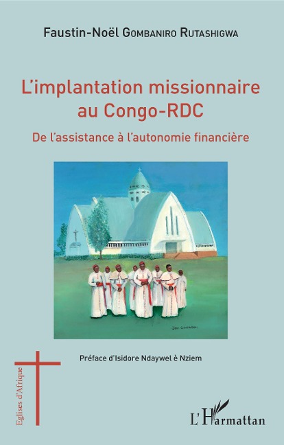 L'implantation missionnaire au Congo-RDC - Gombaniro Rutashigwa