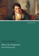 Cover-Bild zum Titel 'Börne, der Zeitgenosse' von 'Anton Kuh (Hg.'