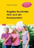 Ratgeber Brustkrebs: Aktiv nach der Brustoperation - Margit Eidenberger, Beate Krenek