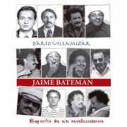 Cover-Bild zum Titel 'Jaime Bateman. Biografía de un revolucionario' von 'Darío Villamizar'