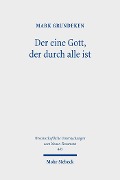 Cover-Bild zum Titel 'Der eine Gott, der durch alle ist' von 'Mark Grundeken'