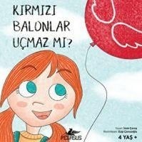 Kirmizi Balonlar Ucmaz Mi - Irem Cavus