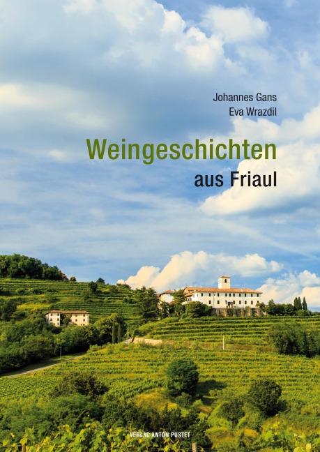 Weingeschichten aus Friaul - Johannes Gans
