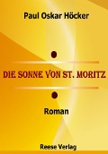 Cover-Bild zum Titel 'Die Sonne von St. Moritz' von 'Paul Oskar Höcker'