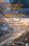 Cover-Bild zum Titel 'Freiheit im Spiel der Monaden' von 'Wolff von Rheinfels'