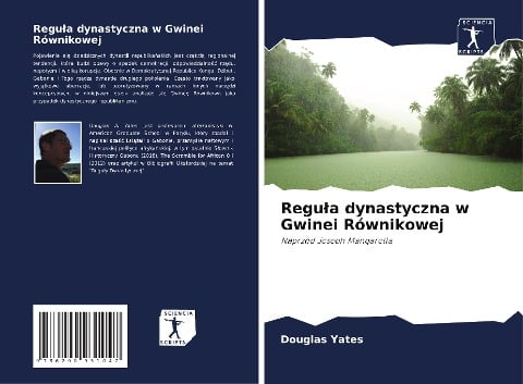 Regu¿a dynastyczna w Gwinei Równikowej - Douglas Yates