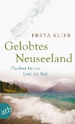 Gelobtes Neuseeland - Freya Klier