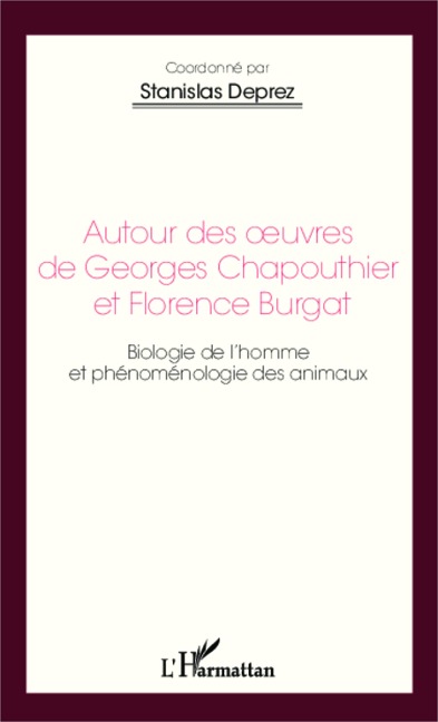 Autour des oeuvres de Georges Chapouthier et Florence Burgat - Deprez