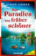 Cover-Bild zum Titel 'Das Paradies war früher schöner' von 'Simon Ammer'