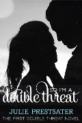 Cover-Bild zum Titel 'So I'm A Double Threat (Double Threat Series, #1)' von 'Julie Prestsater'