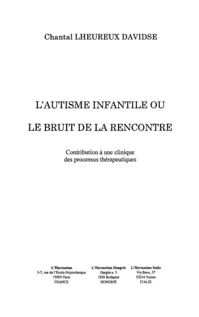 L'Autisme infantile ou le bruit de la rencontre - Collectif