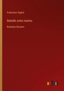 Cover-Bild zum Titel 'Battello sotto marino' von 'Francesco Viganò'