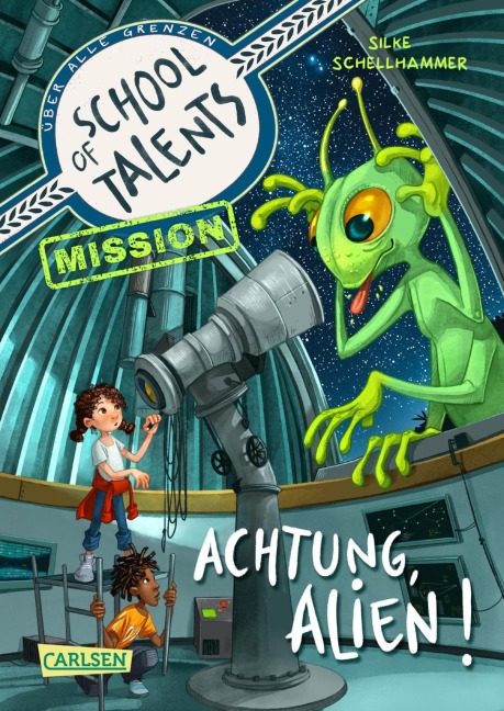 School of Talents Mission 1: Achtung, Alien! - Silke Schellhammer