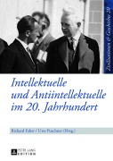 Cover-Bild zum Titel 'Intellektuelle und Antiintellektuelle im 20. Jahrhundert' von ''