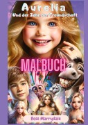 Cover-Bild zum Titel 'Aurelia und der Zahn der Freundschaft - Malbuch' von 'Rose Marrydale'