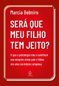 Cover-Bild zum Titel 'Será que meu filho tem jeito?' von 'Marcia Belmiro'