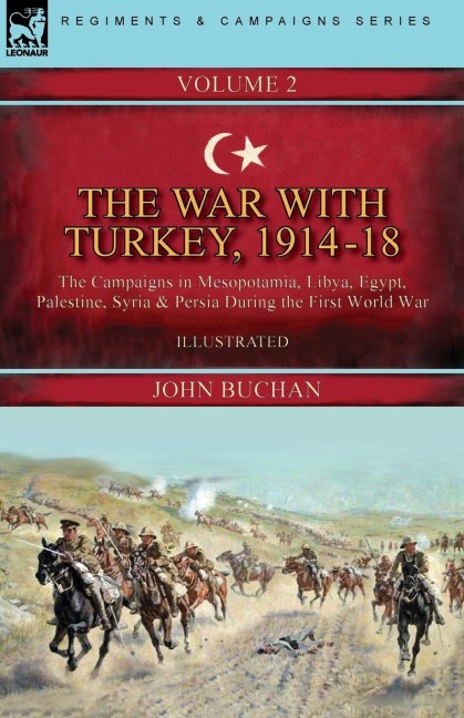 The War with Turkey, 1914-18----Volume 2 - John Buchan