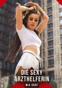 Cover-Bild zum Titel 'Die sexy Arzthelferin' von 'Mia Graf'