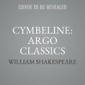 Cymbeline: Argo Classics Lib/E - William Shakespeare