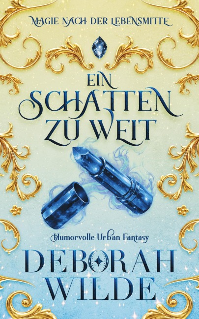 Ein Schatten zu weit - Deborah Wilde