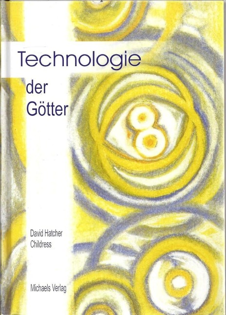 Technologie der Götter - David Hatcher Childress