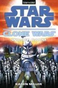 Cover-Bild zum Titel 'Star Wars. Clone Wars 2. Wilder Raum' von 'Karen Miller'