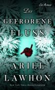 Cover-Bild zum Titel 'Der gefrorene Fluss' von 'Ariel Lawhon'