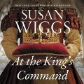 Cover-Bild zum Titel 'At the King's Command Lib/E' von 'Susan Wiggs'