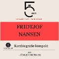 Cover-Bild zum Titel 'Fridtjof Nansen: Kurzbiografie kompakt' von 'Jürgen Fritsche, Minuten, Minuten Biografien'