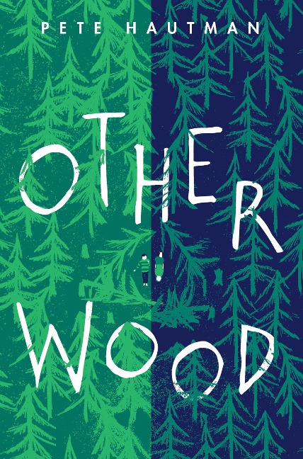 Otherwood - Pete Hautman