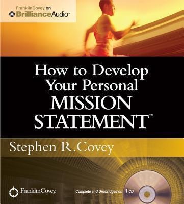 How to Develop Your Personal Mission Statement - Stephen R Covey