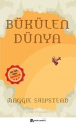 Cover-Bild zum Titel 'Bükülen Dünya' von 'Maggie Shipstead'