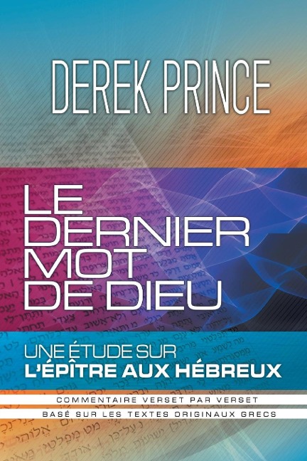 God's Last Word - FRENCH - Derek Prince
