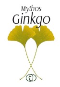 Cover-Bild zum Titel 'Mythos Ginkgo' von 'Heinrich Georg Becker'