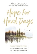 Cover-Bild zum Titel 'Hope for Hard Days' von 'Max Lucado'