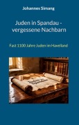 Cover-Bild zum Titel 'Juden in Spandau - vergessene Nachbarn' von 'Johannes Simang'