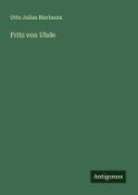 Cover-Bild zum Titel 'Fritz von Uhde' von 'Otto Julius Bierbaum'