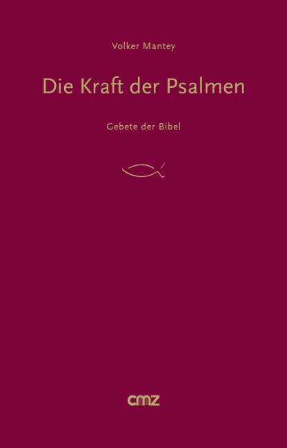 Die Kraft der Psalmen - Volker Mantey