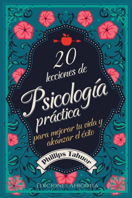 20 Lecciones de Psicología Práctica - Phillips Tahuer