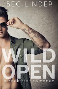 Cover-Bild zum Titel 'Wild Open: A Rock Star Romance (The Saving Graces, #1)' von 'Bec Linder'