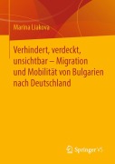 Cover-Bild zum Titel 'Verhindert, verdeckt, unsichtbar - Migration und Mobilität von Bulgarien nach Deutschland' von 'Marina Liakova'