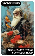Cover-Bild zum Titel 'Ausgewählte Werke von Victor Hugo' von 'Victor Hugo'