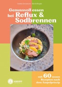 Cover-Bild zum Titel 'Genussvoll essen bei Reflux und Sodbrennen' von 'Andrea Grossmann, Martin Riegler'